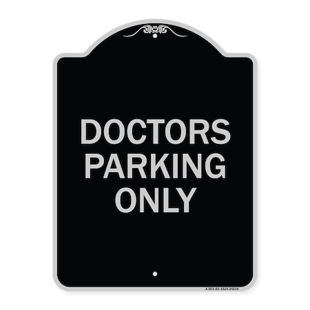 Doctors Parking Only Heavy-Gauge Aluminum Architectural Sign